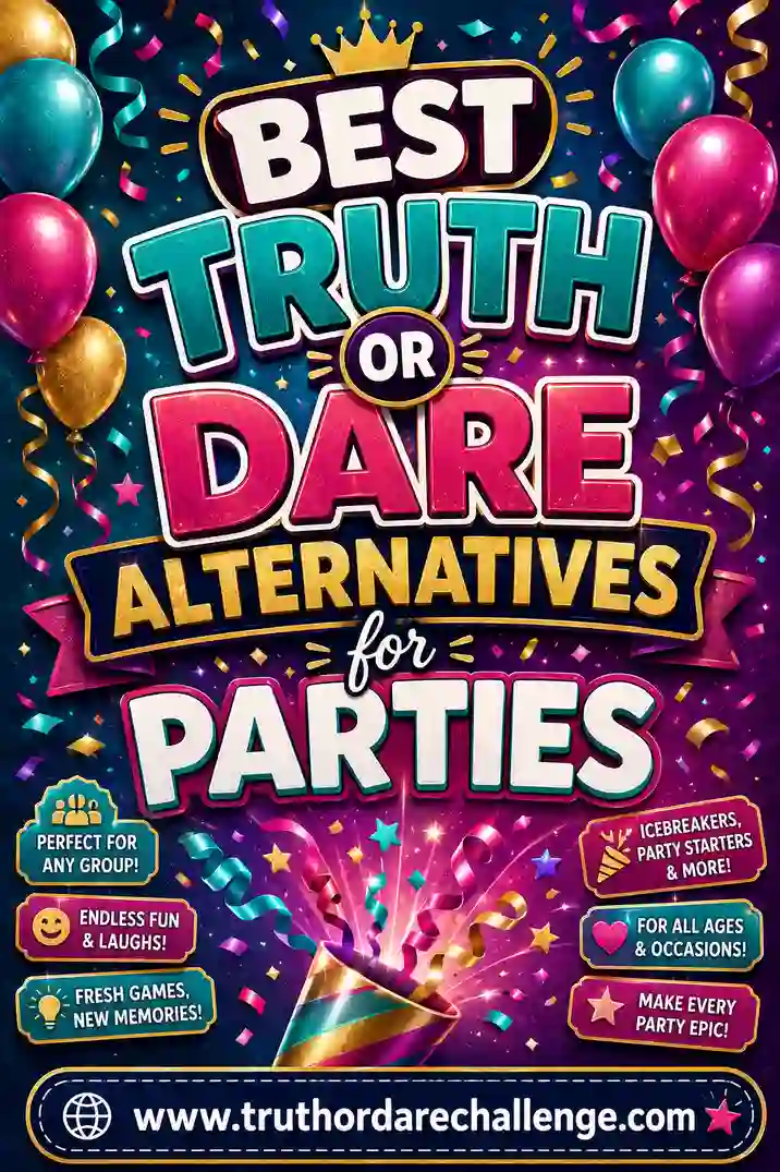 Best Truth or Dare Alternatives for Parties