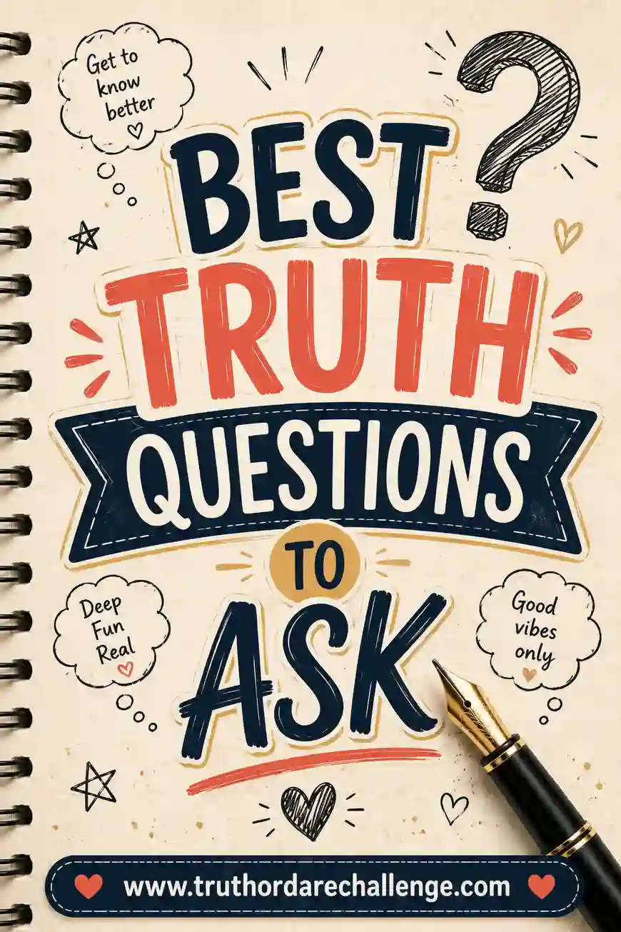 Best Truth Questions to Ask: 60+ Fun & Deep Ideas
