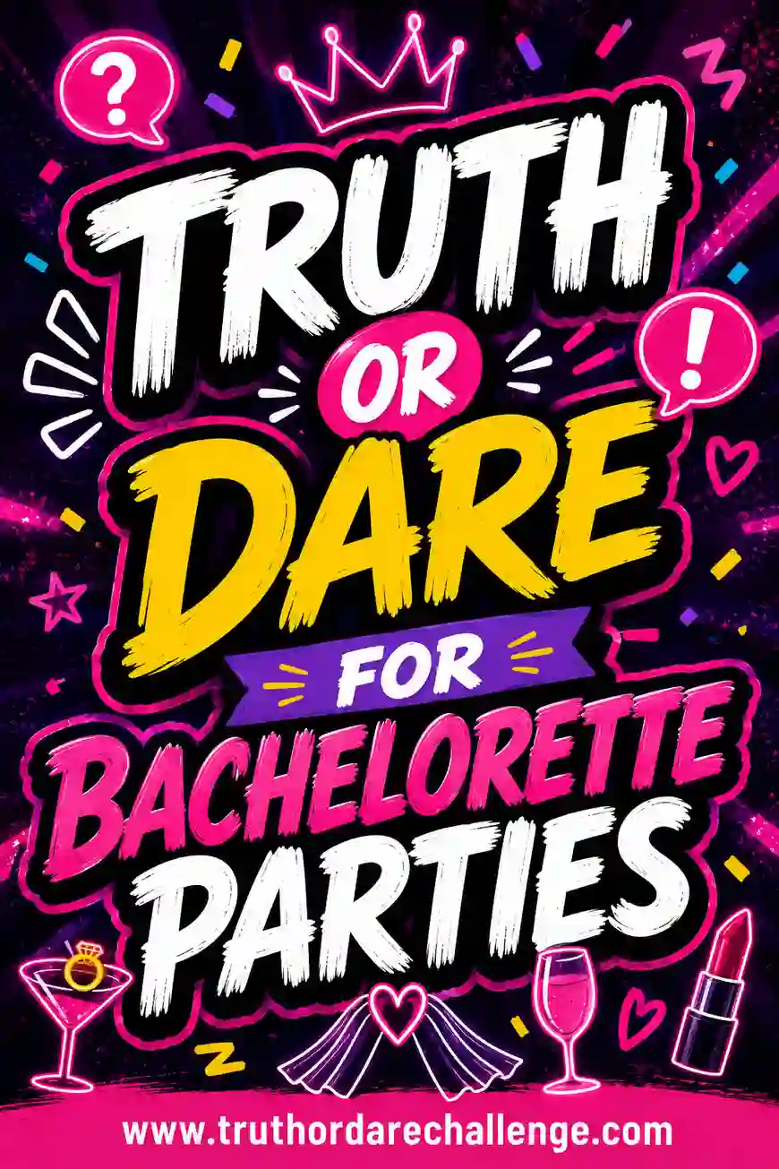 Truth or Dare for Bachelorette Parties: 60 Prompts