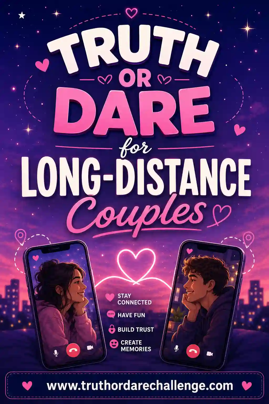 Truth or Dare for Long-Distance Couples: 60 Prompts