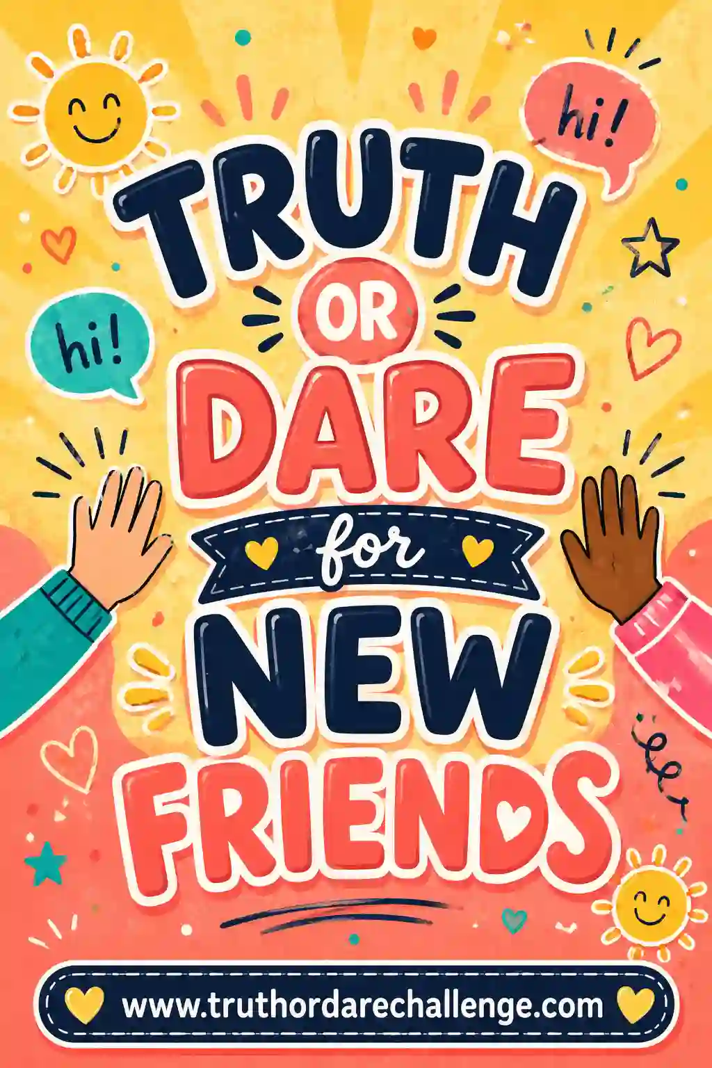Truth or Dare for New Friends: 30 Truths + 30 Dares