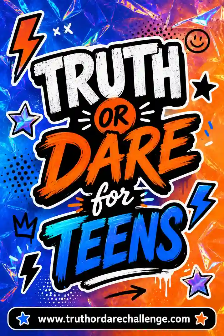 Truth or Dare for Teens: 60 Fun, Clean Questions & Dares