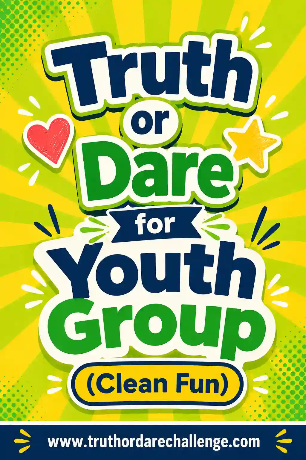 Truth or Dare for Youth Group (Clean & Wholesome)