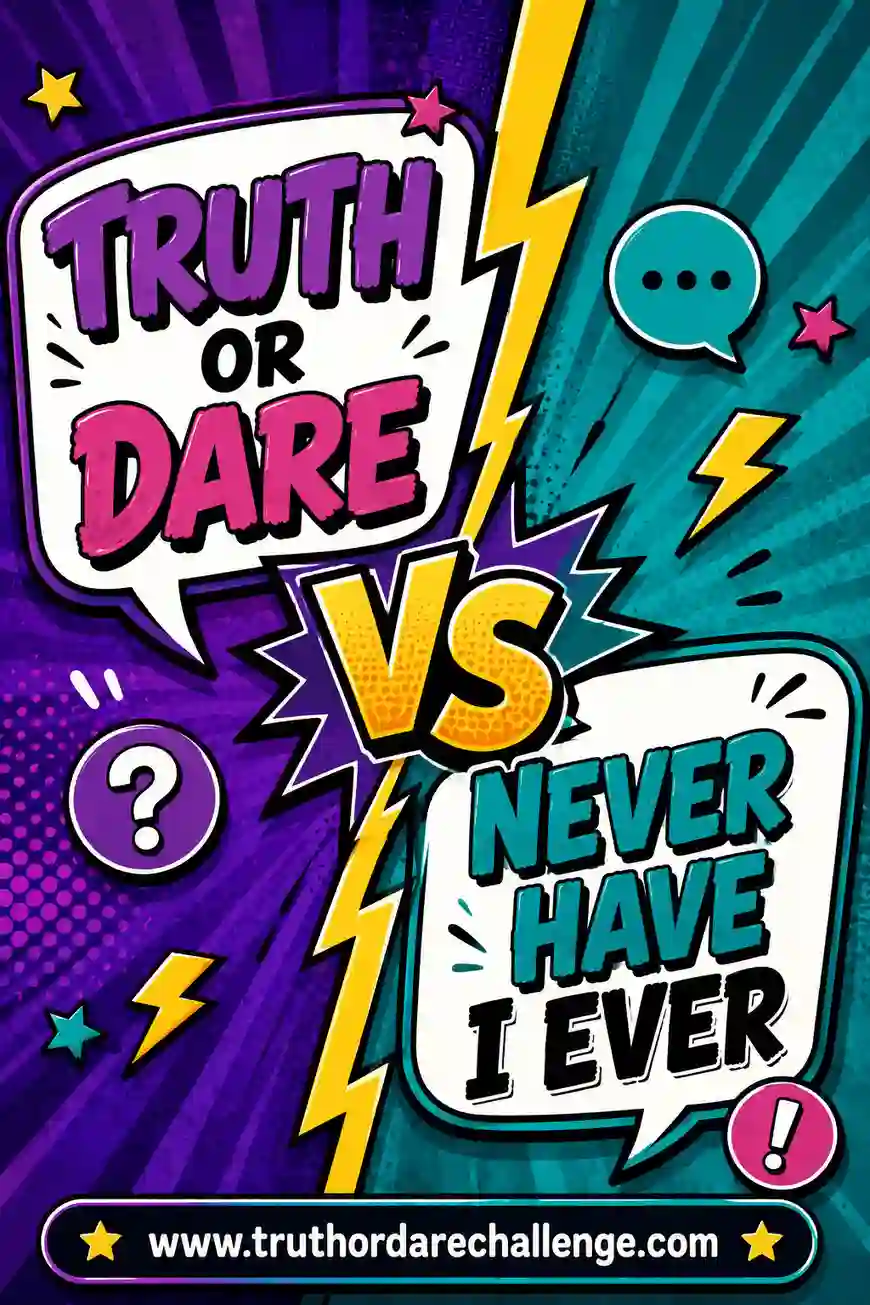 Truth or Dare vs Never Have I Ever: Which Is More Fun?